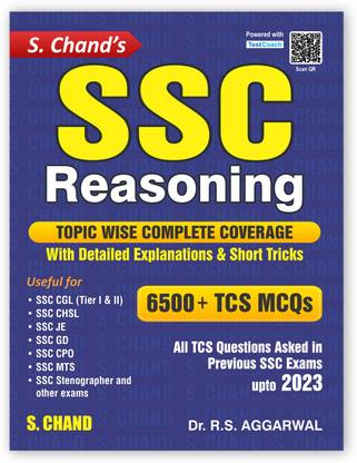 SSC Reasoning 6500+ TCS MCQs | Topicwise Coverage | Detailed Explanations | Short Tricks | Reasoning Book | Previous year Questions (PYQ) | For SSC CGL, CHSL, GD, CPO, MTS, Stenographer Exams | S. Chand's 2023