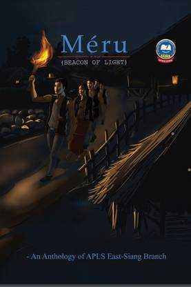 Méru (BEACON OF LIGHT) An Anthology of APLS East-Siang Branch