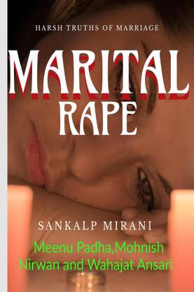 MARITAL RAPE  - DECRIMINALIZATON
