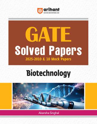 Arihant GATE Previous Years’ Solved Papers (2025-2000) for Biotechnology | Fully Revision Edition for practice | For Exam 2025-26