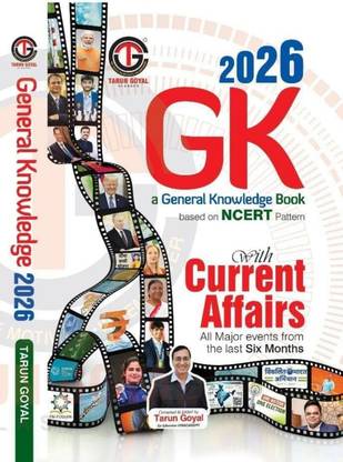 Tarun Goyal Gk Book 2026 English (Based on General Knowledge 2026 NCERT Pattern Useful for PCS | Railway | Banking | NDA |CDS | SSC & Other Competitive Exams) Current Affairs Book 2025