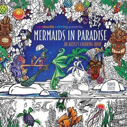 Zendoodle Coloring Presents Mermaids in Paradise