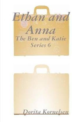 Ethan and Anna (The Ben and Katie Series 6)