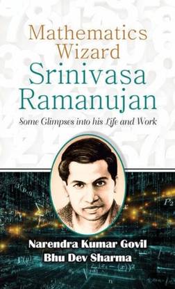 Mathematics Wizard Srinivasa Ramanujan