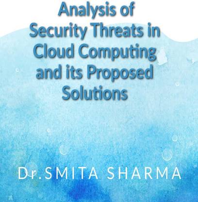 Analysis of Security Threats in Cloud Computing And its proposed Solutions