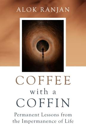 Coffee with a Coffin: Permanent Lessons from the Impermanence of Life