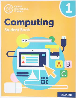 Oxford International Computing: Student Book 1