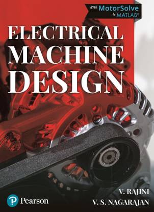 Electrical Machine Design  - With Motorsolve & MATLAB 6 Edition