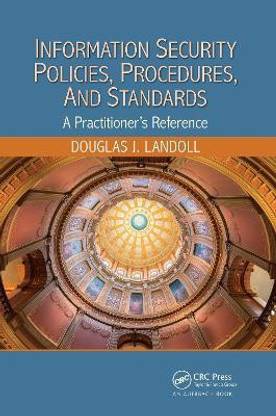 Information Security Policies, Procedures, and Standards