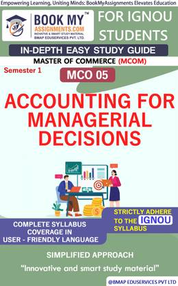IGNOU MCO 05 Accounting for Managerial Decisions Study Guide (In Depth Guide) for Ignou Student