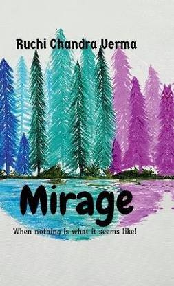 Mirage  - When nothing is what it seems like!