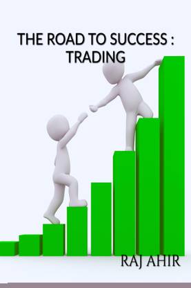 THE ROAD TO SUCCESS  - TRADING:Book about technical analysis and chart pattern