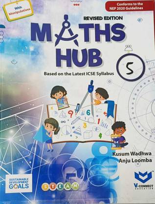 REVISED EDITION MATHS HUB BASED ON THE LATEST ICSE SYLLABUS CLASS 5