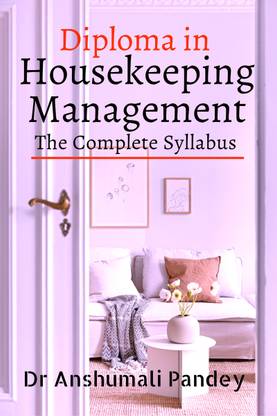 Diploma in Housekeeping Management, the Complete Syllabus  - As per the UGC (B-VOC) Norms and in pursuance of the National Education Policy (NEP) of the Indian Government