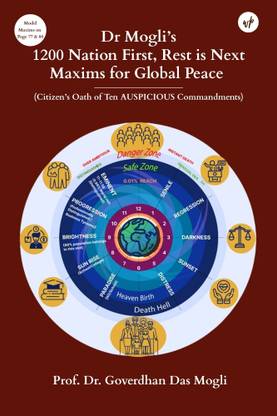 Dr Mogli’s 1200 Nation First, Rest is Next Maxims for Global Peace (Citizen’s Oath of Ten AUSPICIOUS Commandments)