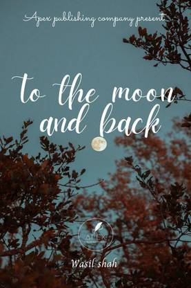 To the moon and back