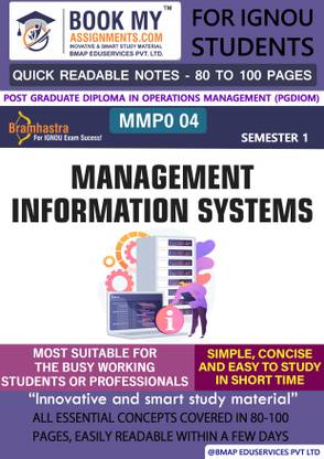 IGNOU MMPO 004 Management Information Systems Quick Readable Notes | Important Topic-wise Conceptual Notes | Post Graduate Diploma in Operations Management (PGDIOM)