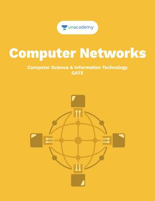Computer Networks: For GATE, PSUs & other exams related to CS & IT Engineering