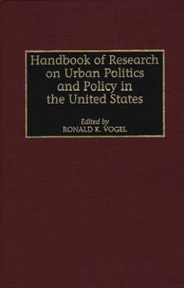 Handbook of Research on Urban Politics and Policy in the United States