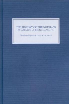 The History of the Normans by Amatus of Montecassino
