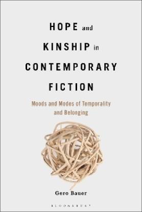 Hope and Kinship in Contemporary Fiction