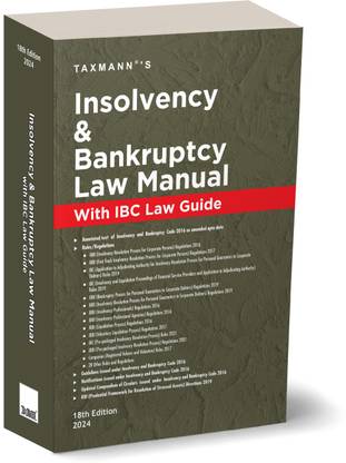 Taxmann's Insolvency and Bankruptcy Law Manual – Covering amended, updated & annotated text of the IBC along with 25+ Relevant Rules/Regulations, 85+ Guidelines/Notifications/Circular, etc. [2024]