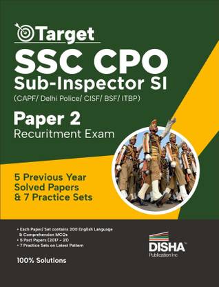 Target SSC CPO Sub – Inspector SI (CAPF/ Delhi Police/ CISF/ BSF/ ITBP) Paper 2 Recruitment Exam with 5 Previous Year Solved Papers & 7 Practice Sets