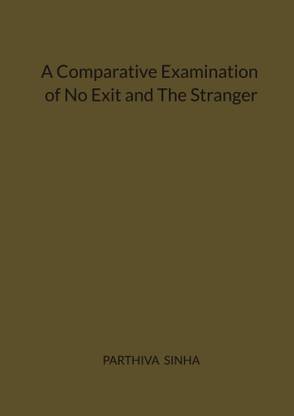 A Comparative Examination of No Exit and The Stranger