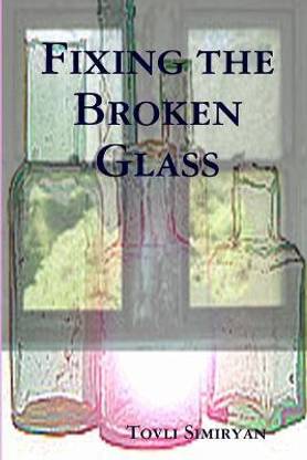 Fixing the Broken Glass