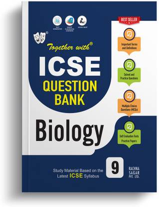 Together With ICSE Class 9 Biology Solved Question Bank & Practice Papers (Chapterwise & Topicwise) Exam 2024