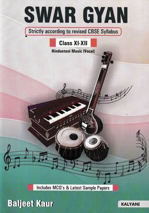 SWAR GYAN : MUSIC (VOCAL) CLASS-XI&XII FOR CBSE STUDENTS