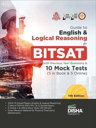 Guide to English & Logical Reasoning for BITSAT with Previous Year Questions & 10 Mock Tests - 5 in Book & 5 Online 11th Edition | PYQs | Revision Material for Physics, Chemistry & Mathematics |