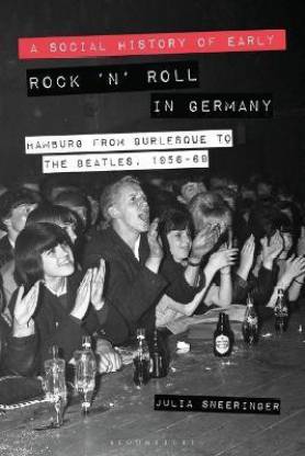 A Social History of Early Rock 'n' Roll in Germany