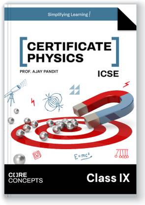 Icse Certificate Physics Textbook : Class Ix (Edition2024)