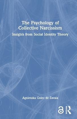 The Psychology of Collective Narcissism