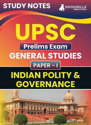 UPSC Prelims Paper-I : Indian Polity & Governance | Topic-wise Study Notes as Per the Latest Syllabus (NCERT) | Concise Guide Book for Complete Preparation