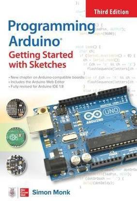 Programming Arduino: Getting Started with Sketches, Third Edition
