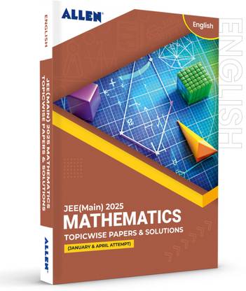 JEE MAIN 2025 Topicwise Mathematics Papers and Solutions in English (January & April attempt) | Past year papers by ALLEN