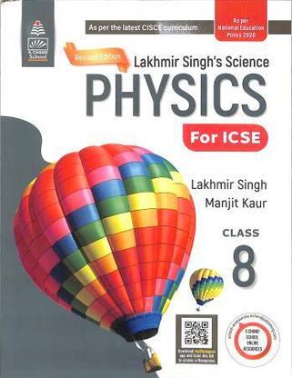 Lakhmir Singhs Science Physics For Icse Class 8 (Nep 2020)  - Lakhmir Singh's Science Physics For Icse Class 8