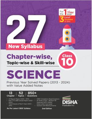27 New Syllabus Chapter-Wise, Topic-Wise & Skill-Wise Cbse Class 10 Science Previous Year Solved Papers (2013 - 2024) with Value Added Notes