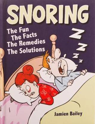 Snoring -the Fun Facts Remedies Solution