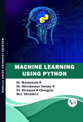 Machine Learning using Python: Buy Machine Learning using Python by Dr ...