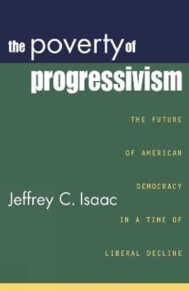 The Poverty of Progressivism