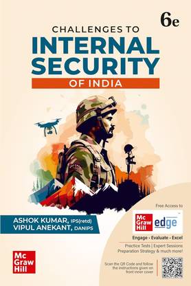 Challenges to Internal Security of India (English) for UPSC CSE 2025 by Ashok Kumar (IPS Retd.) & Vipul Anekant (DANIPS)| 6th edition (latest) | Civil Services Exam - Mains & Interview | Previous Years' Questions (PYQs) & Practice Questions with each chapter | Exclusive access to McGraw Hill edge online platform: Author's conceptual videos & articles on current issues and Practice Questions for Mains exam
