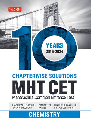 MTG 10 Years MHT CET Chapterwise Previous Solved Questions Papers (PYQ Book) Chemistry For 2025 Exam | Hint & Explanations with MHT CET Mock Test Papers