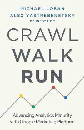 Crawl, Walk, Run