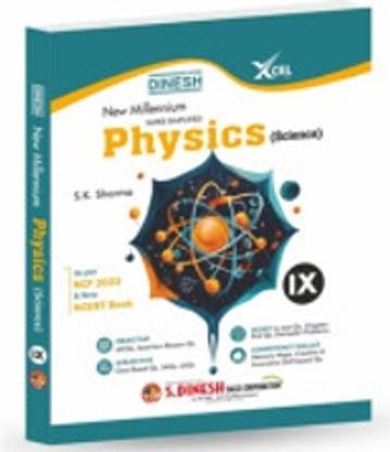 DINESH New Millennium Physics Book for Class 9 (2025-26 Session) - Complete CBSE Syllabus with NCERT Solutions and Exemplar Problems