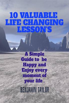 1O Valuable Life Changing Lesson's
