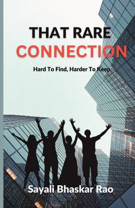 That Rare Connection  - Hard to Find, Harder to Keep