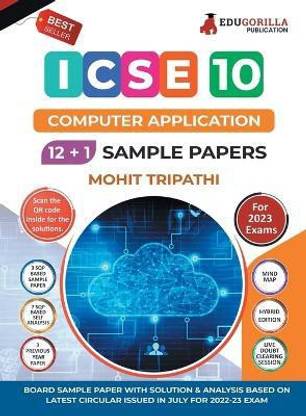ICSE Class X -Computer Application Sample Paper Book 12 +1 Sample Paper According to the latest syllabus prescribed by CISCE - 12 +1 Sample Paper | According to the latest syllabus prescribed by CISCE